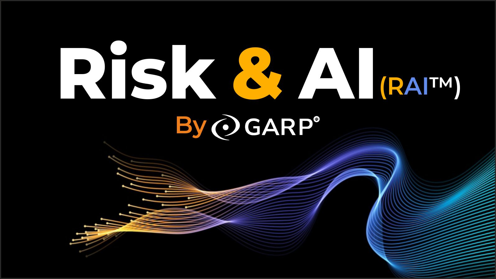 Risk and AI GARP: How Artificial Intelligence Is Transforming Risk